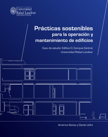 Prácticas sostenibles para la operación y mantenimiento de edificios