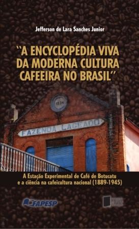 A encyclopédia viva da moderna cultura cafeeira no Brasil