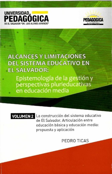 Alcances y Limitaciones del sistema educativo en El Salvador: Epistemología de la gestión y perspectiva plurieducativas en educación media