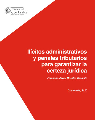 Ilícitos administrativos y penales tributarios para garantizar la certeza jurídica