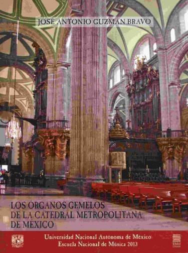 Los órganos gemelos de la Catedral Metropolitana de México