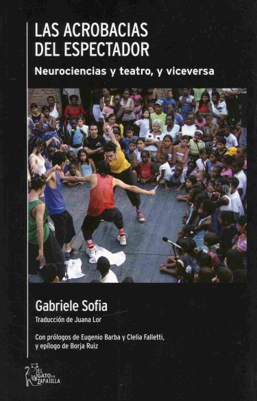Las acrobacias del espectador. Neurociencias y teatro, y viceversa