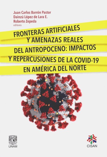 Fronteras artificiales y amenazas reales del Antropoceno: impactos y repercusiones de la covid-19 en