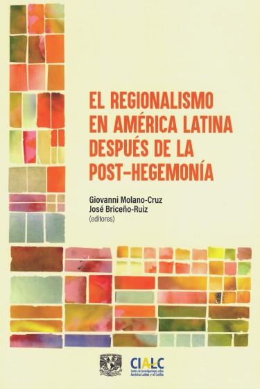 El regionalismo en América Latina después de la post-hegemonía