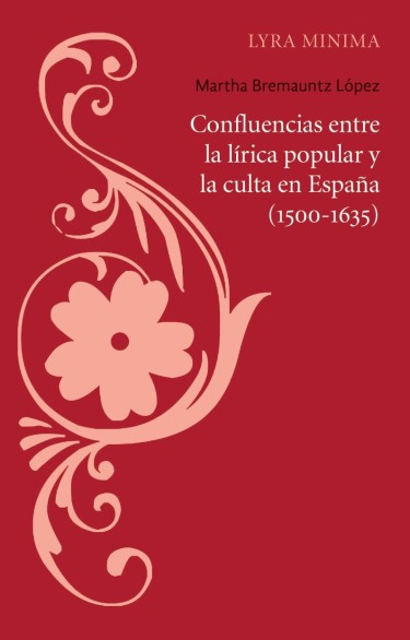 Confluencias entre la lírica popular y la culta en España (1500-1635)