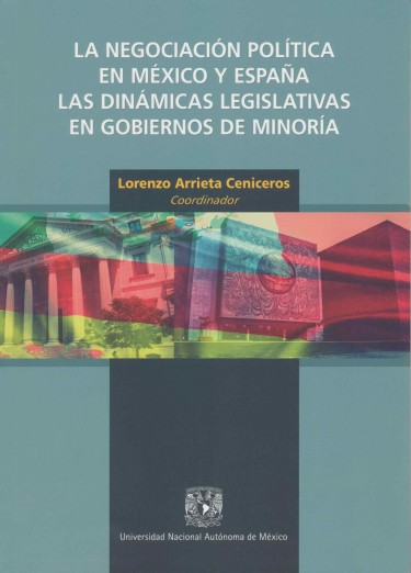 La negociación política en México y España. Las dinámicas legislativas en gobiernos de minoría