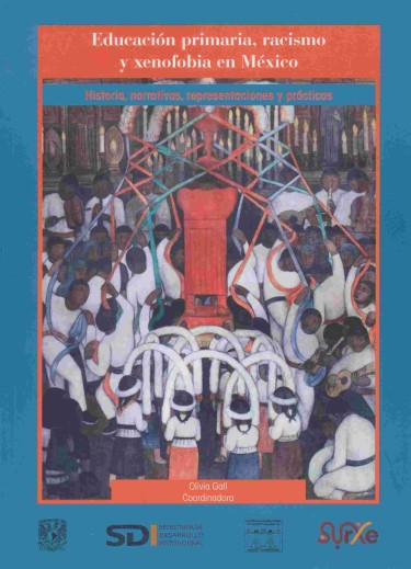 Educación primaria, racismo y xenofobia en México: historia, narrativas, representaciones y prácticas