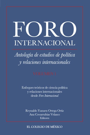 Enfoques teóricos de ciencia política y relaciones internacionales desde Foro Internacional. Vol. 1