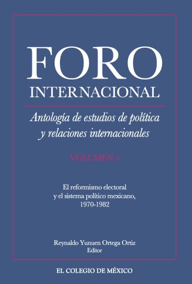 El reformismo electoral y el sistema político mexicano, 1970-1982