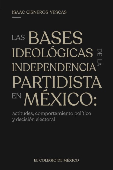 Las bases ideológicas de la independencia partidista en México: