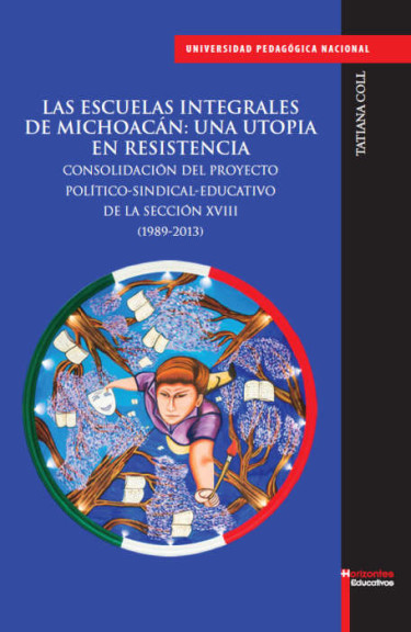 Las escuelas integrales de Michoacán: una utopia en resistencia.