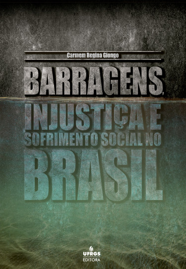 Barragens, injustiça e sofrimento social no Brasil