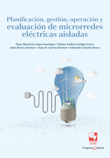 Planificación gestión, operación y evaluación de microrredes eléctricas aisladas