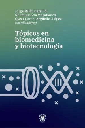 Tópicos en biomedicina y biotecnología