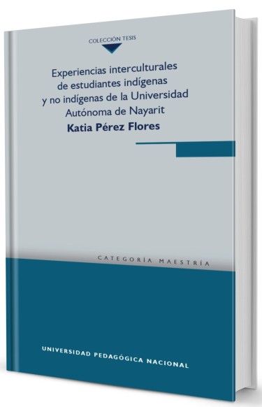Experiencias interculturales de estudiantes indígenas y no indígenas de la Universidad Autónoma de Nayarit