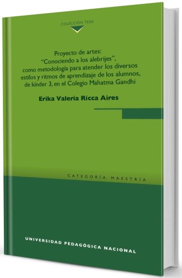 Portada: Proyecto de artes: “Conociendo a los alebrijes”, como metodología para atender los diversos estilos y ritmos de aprendizaje de los alumnos, de kínder 3, en el Colegio Mahatma Gandhi