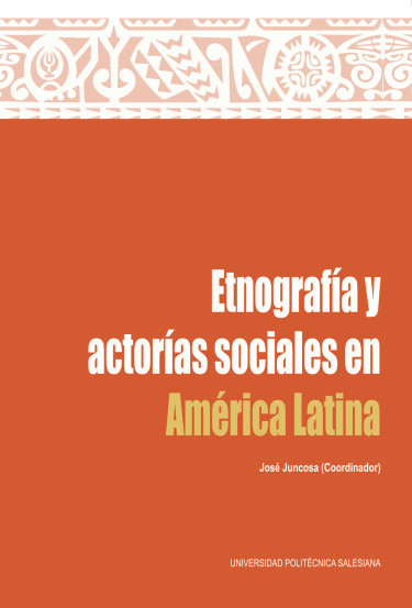 Etnografía y actorías sociales en América Latina