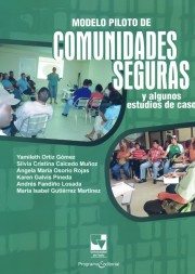 Portada de la publicación Modelo piloto de comunidades seguras y algunos estudios de caso: Construyendo pasos en el proceso de certificación