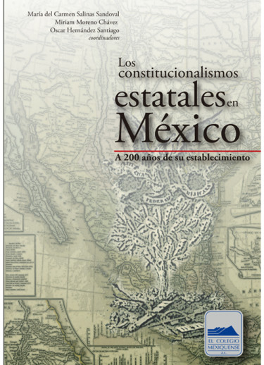 Los Constitucionalismos estatales en México