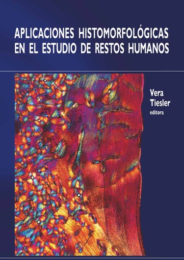 Aplicaciones histomorfológicas en el estudio de restos humanos