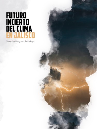 Futuro incierto del clima en Jalisco