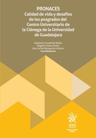 PRONACES. Calidad de vida y desafíos de los posgrados del Centro Universitario de la Ciénaga de la Universidad de Guadalajara