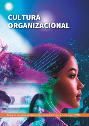 Cultura organizacional desde la ética y la tecnología
