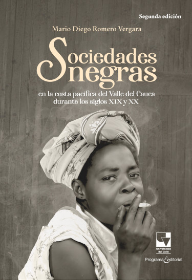 Sociedades negras en la costa pacífica del Valle del Cauca durante los siglos XIX y XX