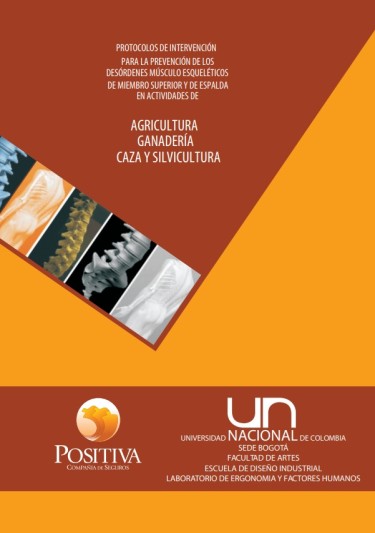 Protocolos de intervención para la prevención de desórdenes músculo esqueléticos de miembro superior y de espalda en actividades de Agricultura, Ganadería, Caza y Silvicultura
