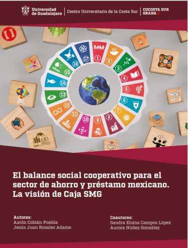 El balance social cooperativo para el sector de ahorro y préstamo mexicano. La visión de Caja SMG