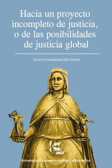 Hacia un proyecto incompleto de justicia
