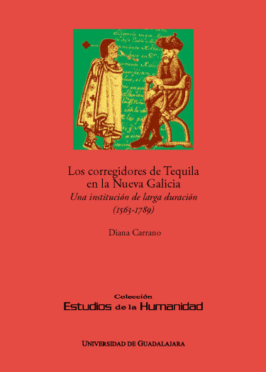 Los corregidores de tequila en la Nueva Galicia