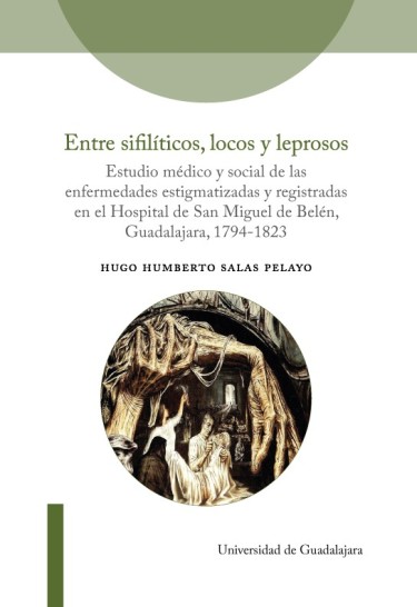 Entre sifilíticos, locos y leprosos