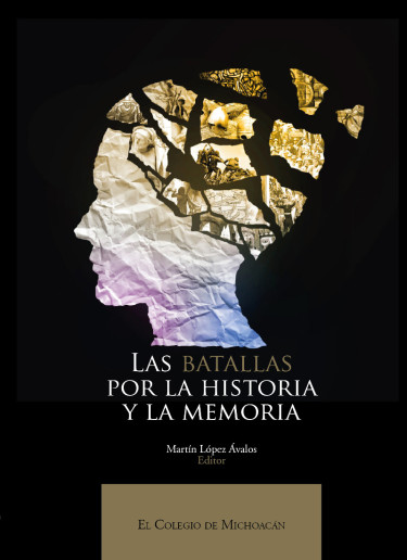 Las batallas por la historia y la memoria