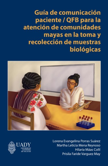 Guía de comunicación paciente / QFB para la atención de comunidades mayas en la toma y recolección de muestras biológicas