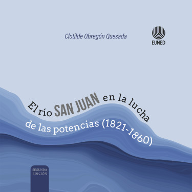 El río San Juan en la lucha de las potencias (1821-1860)