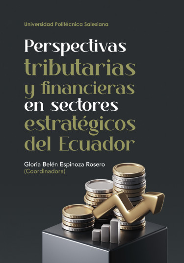 Perspectivas tributarias y financieras en sectores estratégicos del Ecuador