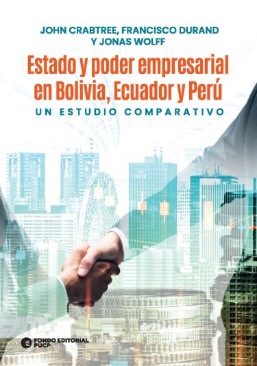 Estado y poder empresarial en Bolivia, Ecuador y Perú
