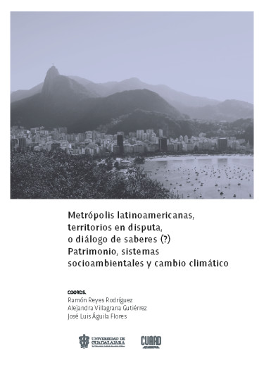 Metrópolis latinoamericanas, territorios en disputa, o diálogo de saberes (?)