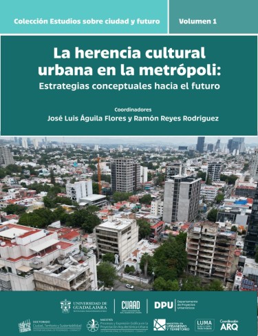 La herencia cultural urbana en la metrópoli