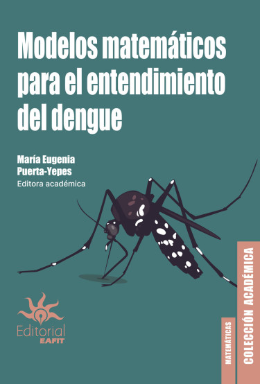 Modelos matemáticos para el entendimiento del dengue