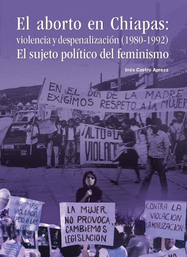 El aborto en Chiapas: violencia y despenalización (1980-1992)