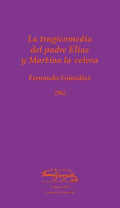 La tragicomedia del padre Elías y Martina la velera