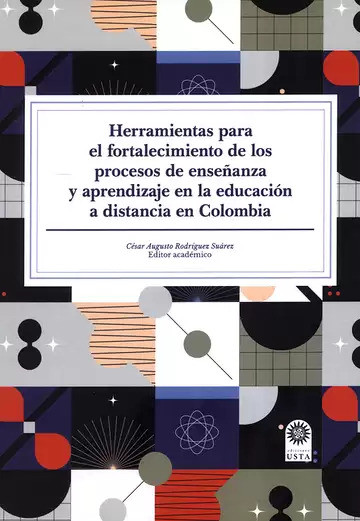 Herramientas para el fortalecimiento de los procesos de enseñanza y aprendizaje en la educación a distancia en Colombia