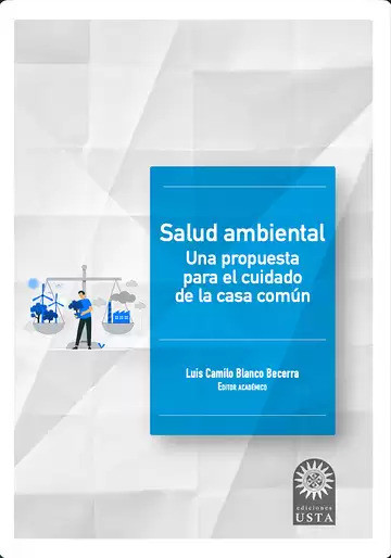 Salud ambiental. Una propuesta para el cuidado de la casa común