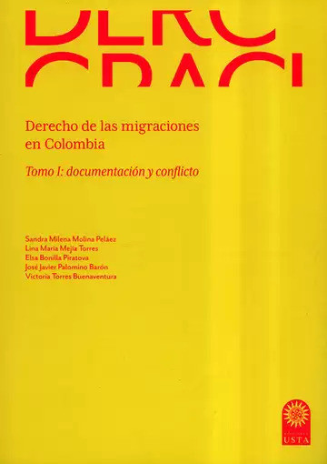 Derecho de las migraciones en Colombia. Tomo I: documentación y conflicto