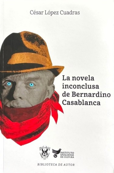 Portada: La novela inconclusa de Bernardino Casablanca