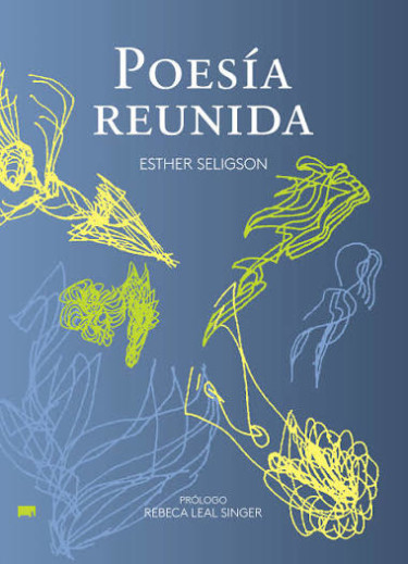Poesía reunida. Esther Seligson
