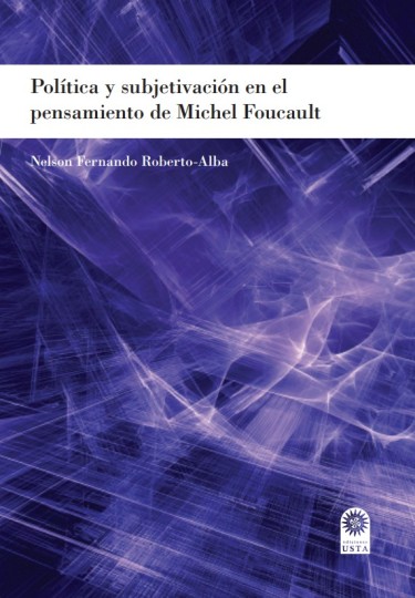 Portada: Política y subjetivación en el pensamiento de Michel Foucault