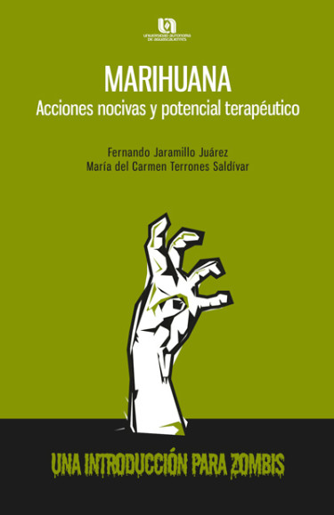 Marihuana. Acciones nocivas y potencial terapéutico